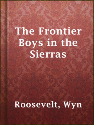 cover image of The Frontier Boys in the Sierras